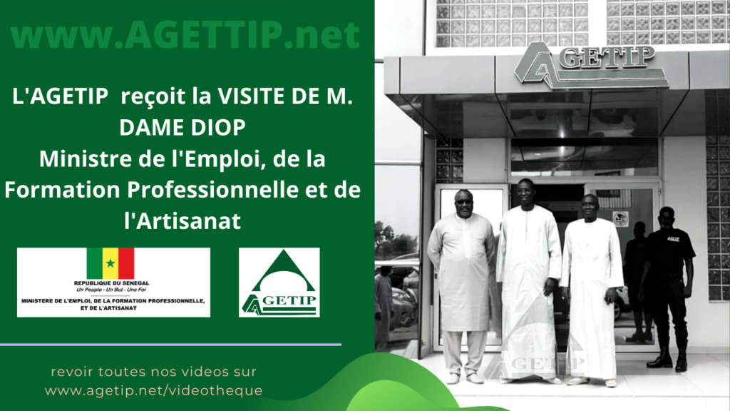 AGETIP reçoit la Visite du ministre de l’emploi, de la formation professionnelle et de l’artisanat, Dame Diop