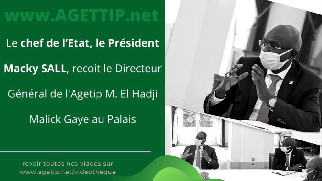 Le Directeur Général de l’Agetip M. El Hadji Malick Gaye a été reçu par le chef de l’Etat, le Président Macky SALL