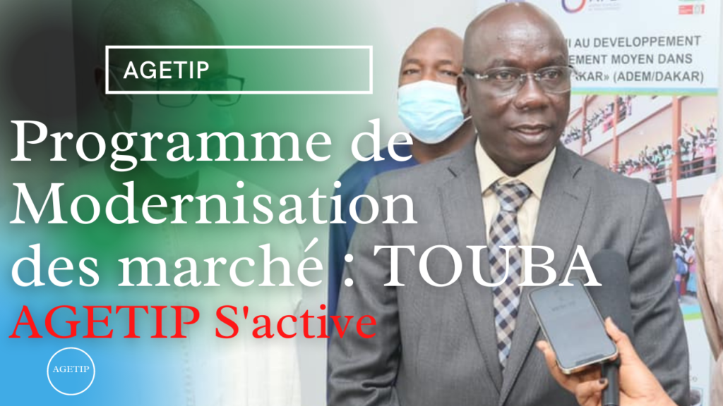 TOUBA : programme de reconstruction et de modernisation des marchés du Sénégal avec AGETIP